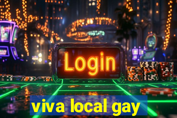 viva local gay
